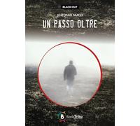 Libri Nucci Antonio - Un Passo Oltre