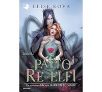 Libri Kova Elise - Un Patto Con Il Re Degli Elfi