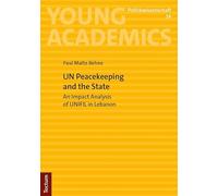 UN Peacekeeping and the State: An Impact Analysis of UNIFIL in Lebanon: 16