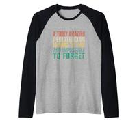 Un pediatra Davvero Incredibile è Difficile da Trovare retrò Maglia con Maniche Raglan