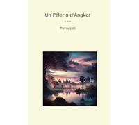 Un Pélerin d'Angkor