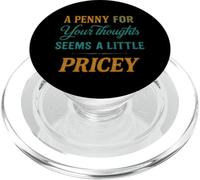 Un penny per i tuoi pensieri sembra un po 'costoso divertente casual PopSockets PopGrip per MagSafe