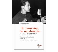 Un pensiero in movimento. Scritti scelti (1959-2019)
