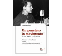 Un pensiero in movimento. Scritti scelti (1959-2019)