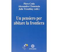 Un pensiero per abitare la frontiera