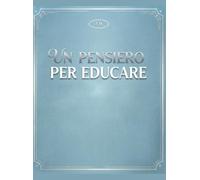 UN PENSIERO PER EDUCARE: Il bambino e il mondo interiore