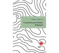 Un pensiero per le donne di domani - Vergani Chiara
