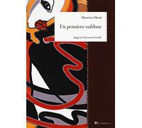 Un pensiero sublime. Saggi su Giovanni Gentile