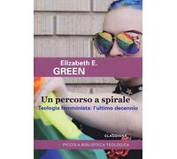 Un percorso a spirale. Teologia femminista: l'ultimo decennio