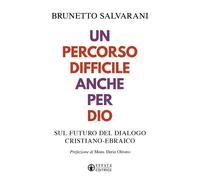 Un percorso difficile anche per Dio. Sul futuro del dialogo cristiano-ebra...