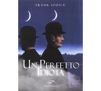 Un perfetto idiota