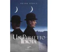 Un perfetto idiota