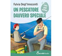 Un pescatore davvero speciale. Ediz. a colori