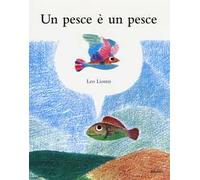 Un pesce è un pesce. Ediz. a colori