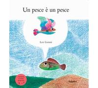 Un pesce è un pesce. Ediz. speciale fiaba musicale