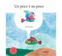Un pesce è un pesce. Ediz. speciale fiaba musicale