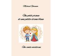 Un petit prince et une petite sirène bleue: Un conte moderne