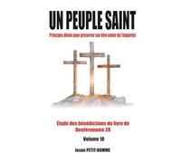 Un peuple saint !: Principes divins pour préserver son être entier de l’impureté