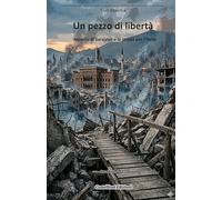 Un pezzo di libertà: Assedio a Sarajevo e la strada per l'Italia