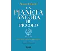 Un pianeta ancora più piccolo. L'era della deglobalizzazione