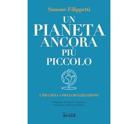 Un pianeta ancora più piccolo. L'era della deglobalizzazione