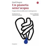 PIANETA SENZ'ACQUA - PEARCE FRED - Il Saggiatore