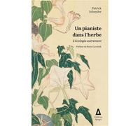 Un pianiste dans l'herbe: L'écologie autrement