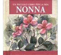 Un piccolo libro per la mia nonna