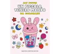 Un piccolo, tenero mondo da colorare. Ediz. illustrata