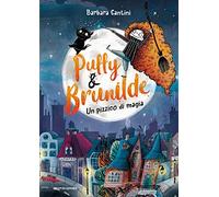 Un pizzico di magia. Puffy & Brunilde