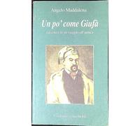 Un po' come Giufà (racconto di un viaggio all'antica)