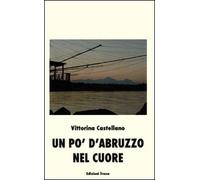 Un po' d'Abruzzo nel cuore