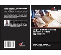 Un po' di chimica con le aziridine e le loro applicazioni