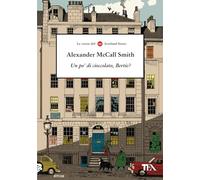 Libri McCall Smith Alexander - Un Po' Di Cioccolato, Bertie? Le Storie Del 44 Sc