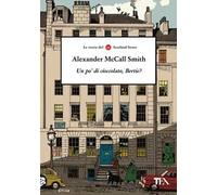 Un po' di cioccolato, Bertie? Le storie del 44 Scotland Street