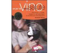 Un po' di vino, tanta salute