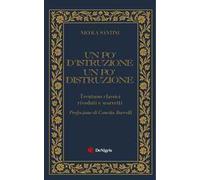Un po' d'istruzione un po' distruzione. Trentuno classici riveduti e scorretti