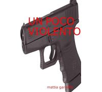 UN POCO VIOLENTO