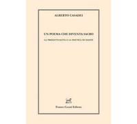 Un poema che diventa sacro. La progettualità e la poetica di Dante