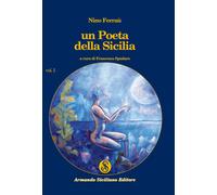 Un poeta della Sicilia. Vol. 1