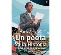 Un poeta en la Historia: Vida de Miguel Hernández: 22