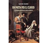 Un poeta per il clinico. L'essenza benefica della poesia