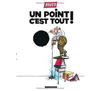 Un point c'est tout ! by Fran??ois Boucq (2015-02-27)