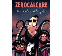 UN POLPO ALLA GOLA - DELUXE - ZEROCALCARE