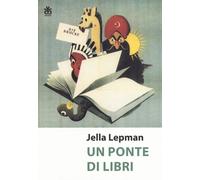 Un ponte di libri [Paperback] Lepman, Jella and Patrucco Becchi, Anna