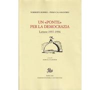 Un «Ponte» per la democrazia. Lettere 1937-1956