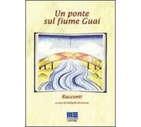 Un ponte sul fiume Guai