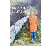 Libri Paolo Toscano - Un Ponte Sull'abisso