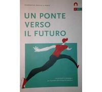 Un ponte verso il futuro. Una prospettiva pedagogica per rispondere alle emergenze educative