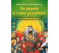 Un popolo e i suoi presbiteri. La Chiesa di Milano di fronte alla diminuzione dei suoi preti